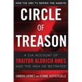 Circle of Treason: A CIA Account of Traitor Aldrich Ames and the Men He Betrayed