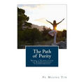 The Path of Purity: Being a Translation of Buddhaghosas Visuddhimagga