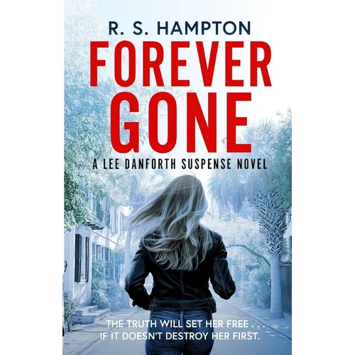 Forever Gone: A Lee Danforth Suspense Novel