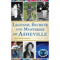 Legends, Secrets and Mysteries of Asheville