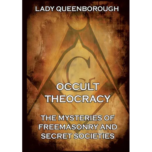 Occult Theocracy - Both original volumes in one edition.: Thematically Annotated Edition