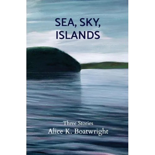 Sea, Sky, Islands: Three stories