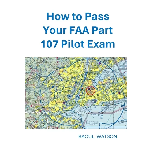 How to Pass Your FAA Part 107 Pilot Exam