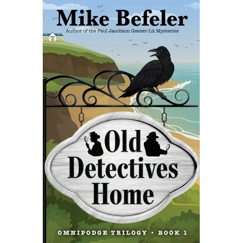Old Detectives Home: An Omnipodge Mystery