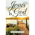 Jesus Is God: Scripture Proves It