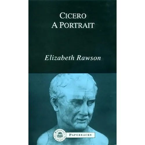 Cicero: A Portrait