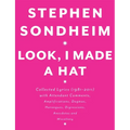 Look, I Made a Hat: Collected Lyrics (1981-2011) with Attendant Comments, Amplifications, Dogmas, Harangues, Digressions, Anecdotes and Miscellany