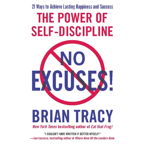 No Excuses!: The Power of Self-Discipline