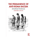 The Permanence of Anti-Roma Racism: (Un)Uttered Sentences
