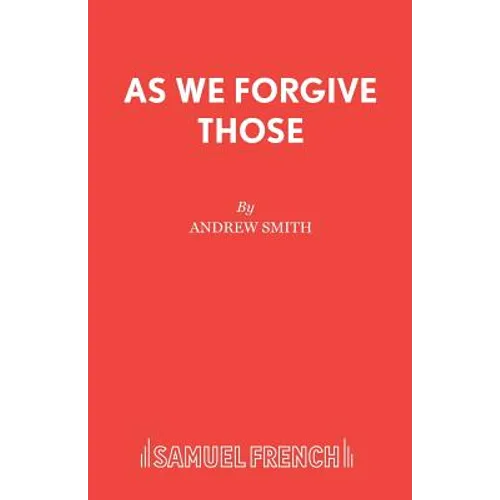 As We Forgive Those