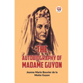 The Autobiography Of Madame Guyon