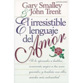 El Irresistible Lenguaje del Amor
