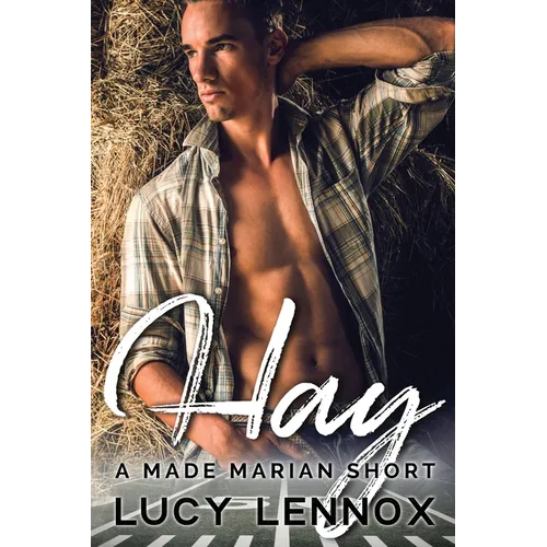 Hay: A Made Marian Short