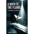 A Moth to the Flame