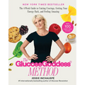 The Glucose Goddess Method: The 4-Week Guide to Cutting Cravings, Getting Your Energy Back, and Feeling Amazing