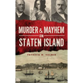 Murder & Mayhem on Staten Island