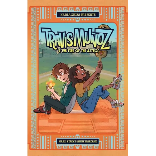 Travis Muñoz and the Fire of the Aztecs (Book 1)