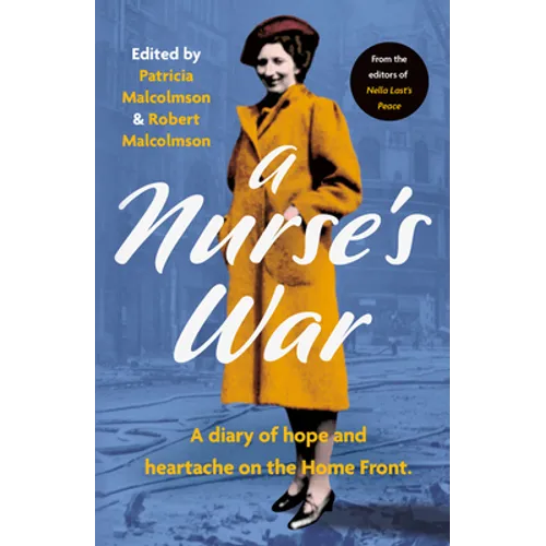 A Nurse's War: A Diary of Hope and Heartache on the Home Front