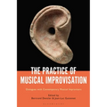 The Practice of Musical Improvisation: Dialogues with Contemporary Musical Improvisers