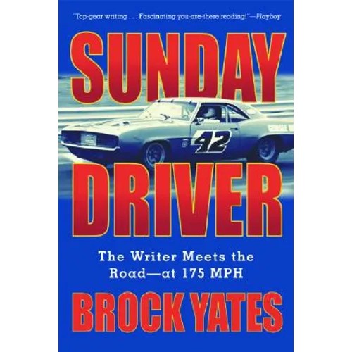 Sunday Driver: The Writer Meets the Road--At 175 MPH