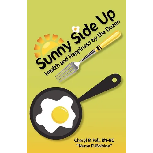Sunny Side Up: Health and Happiness by the Dozen