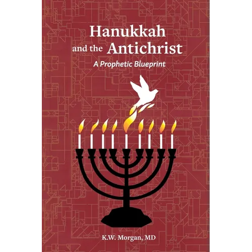 Hanukkah and the Antichrist: A Prophetic Blueprint