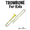 Trombone for Kids: Christmas Carols, Classical Music, Nursery Rhymes, Traditional & Folk Songs!