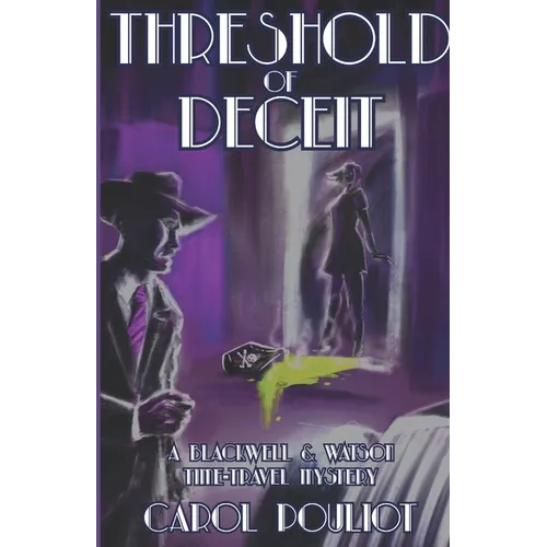 Threshold of Deceit: A Blackwell and Watson Time-Travel Mystery