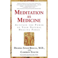 Meditation as Medicine: Activate the Power of Your Natural Healing Force