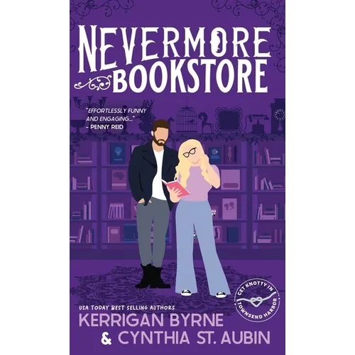 Nevermore Bookstore: A Hot, Kink-Positive, Morally Gray, Grumpy-Sunshine Romcom