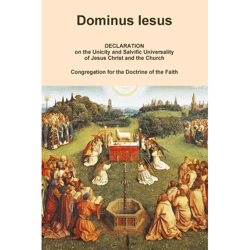 DOMINUS IESUS, Declaration on the Unicity and Salvific Universality of Jesus Christ and the Church