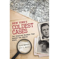 New York's Coldest Cases: Ten Unsolved Murders That Rocked the Empire State