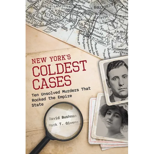New York's Coldest Cases: Ten Unsolved Murders That Rocked the Empire State