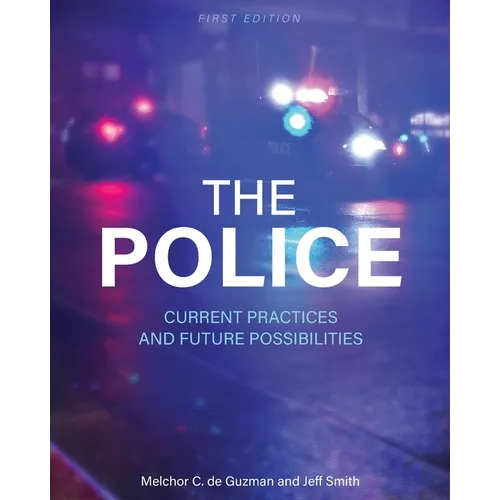 The Police: Current Practices and Future Possibilities
