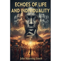 Echoes of life and individuality