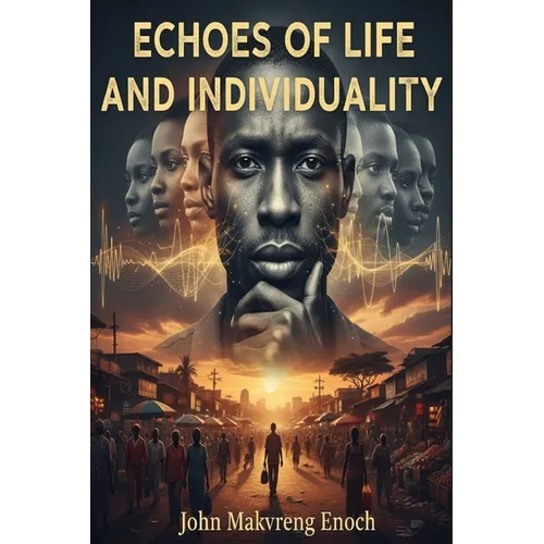 Echoes of life and individuality