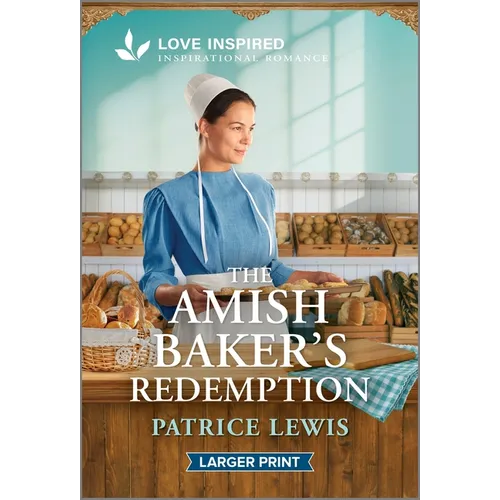 The Amish Baker's Redemption: An Uplifting Inspirational Romance