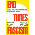 End Times Fascism: And the Fight for the Living World