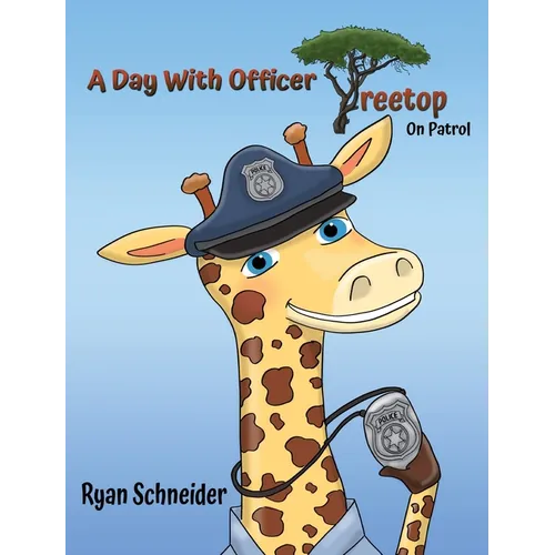 A Day With Officer Treetop On Patrol
