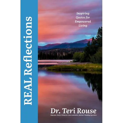 REAL Reflections: Inspiring Quotes for Empowered Living
