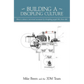 Building a Discipling Culture, 2nd Edition