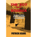 The Boy from Boadua: One African's Journey of Hunger and Sacrifice in Pursuit of a Dream