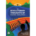 The Revolutionary Thoughts of Kwame Nkrumah