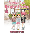 Creative Girls Beauty and Fashion Coloring Book