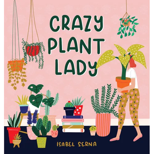 Crazy Plant Lady