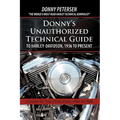 Donny's Unauthorized Technical Guide to Harley-Davidson, 1936 to Present: Volume III: The Evolution: 1984 to 2000