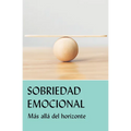 Sobriedad Emocional: Más Allá del Horizonte