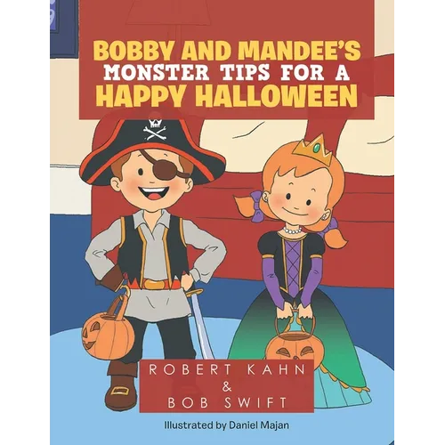 Bobby and Mandee's Monster Tips for a Happy Halloween