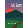 The Road to Derry County: An Ozark Love Story