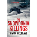 The Snowdonia Killings: A Snowdonia Murder Mystery